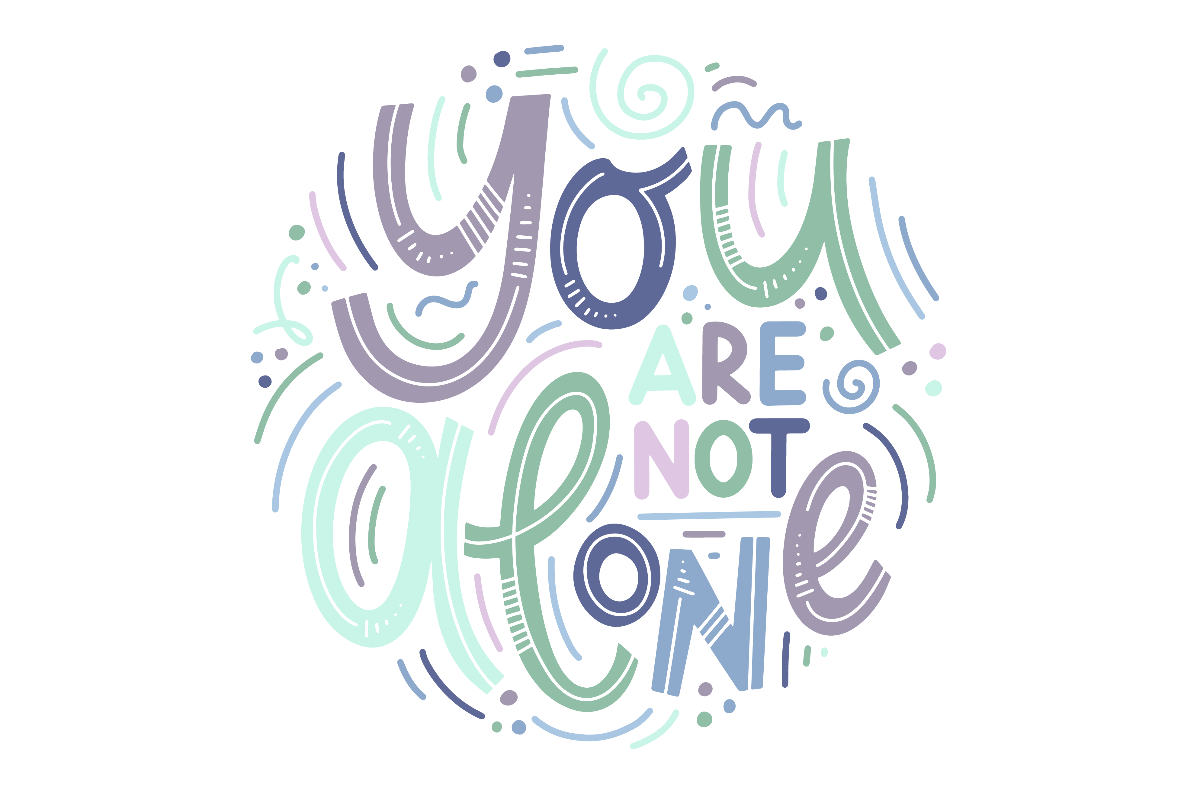 you are not alone